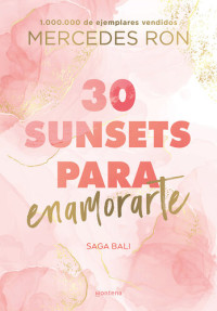 Mercedes Ron — 30 sunsets para enamorarte