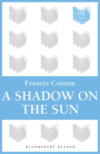 Cottam Francis — A Shadow on the Sun