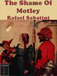Sabatini Rafael — The Shame of Motley
