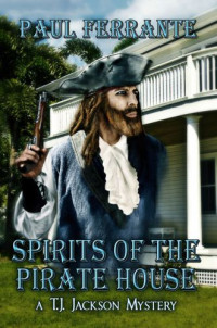 Ferrante Paul — Spirits of the Pirate House