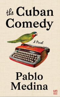 Pablo Medina — The Cuban Comedy