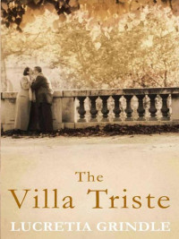 Grindle Lucretia — The Villa Triste