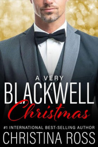 Christina Ross — A Very Blackwell Christmas: Annihilate Me, #19
