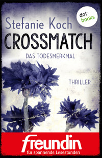 Koch Stefanie — CROSSMATCH - Das Todesmerkmal