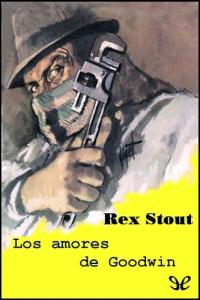Rex Stout — Los amores de Goodwin