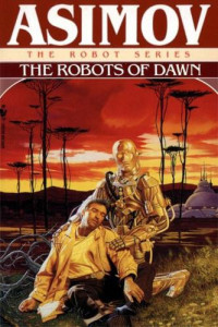 Asimov Isaac — The Robots of Dawn