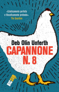 Deb Olin Unferth — Capannone n. 8