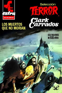 Clark Carrados — Los muertos que no morían