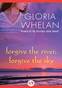 Whelan Gloria — Forgive the River, Forgive the Sky
