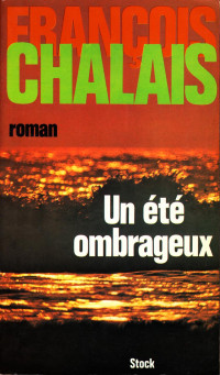 François Chalais — Un été ombrageux