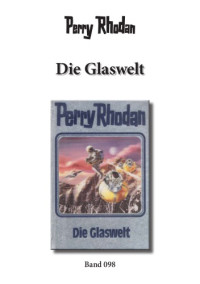  — Die Glaswelt