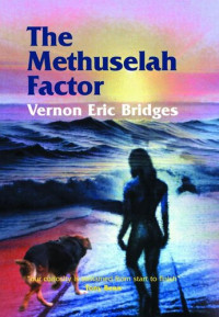 Vernon Eric Bridges — The Methuselah Factor