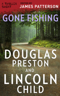 Lincoln Child, Douglas Preston — Gone Fishing