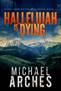 Michael Arches — Hallelujah Is Dying