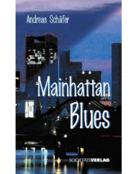 Schäfer Andreas — Mainhattan Blues