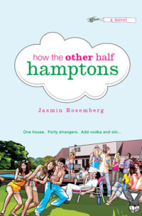 Rosemberg Jasmin — How the Other Half Hamptons