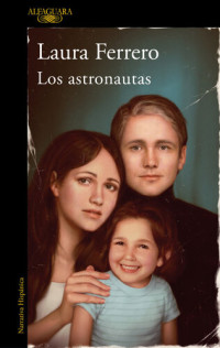 Laura Ferrero — Los astronautas