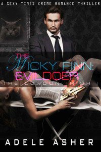 Asher Adele — Micky Finn: The Evildoer