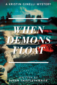 Susan Thistlethwaite — When Demons Float: A Kristin Ginelli Mystery