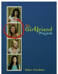 Friedman Robin — The Girlfriend Project