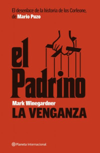 Mark Winegardner — El Padrino