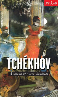 Anton Tchékhov — A corista e outras historias