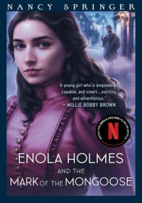 Nancy Springer — Enola Holmes and the Mark of the Mongoose