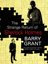 Grant Barry — The Strange Return of Sherlock Holmes