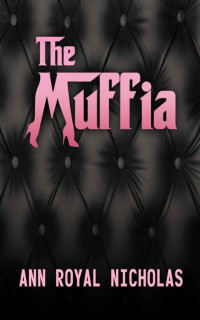 Nicholas, Ann Royal — The Muffia