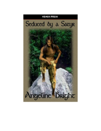 Bright Angeline — Seduced by a Satyr