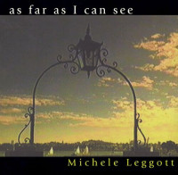 Michele Leggott — As Far as I Can See