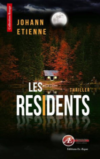 Johann Etienne — Les résidents : un thriller déroutant
