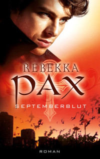 Pax Rebekka — Julius Lawhead 01 - Septemberblut