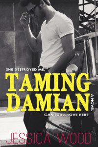 Wood Jessica — Taming Damian