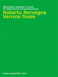 Nervegna Roberto — Vernice finale