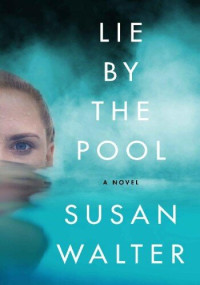 Susan Walter — Lie by the Pool