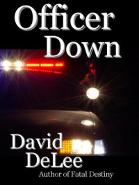 DeLee David — Officer Down