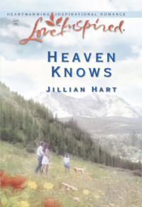 Jillian Hart — Heaven Knows
