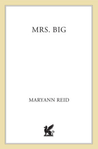 Maryann Reid — Mrs. Big