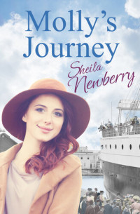 Sheila Everett; Sheila Newberry — Molly's Journey: a heartwarming saga from the author of The Nursemaid's Secret