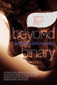Brit Mandelo — Beyond Binary: Genderqueer and Sexually Fluid Speculative Fiction