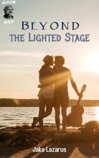 Lazarus Jake — Beyond the Lighted Stage