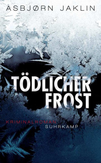 Jaklin Asbjørn — Tödlicher Frost: Kriminalroman