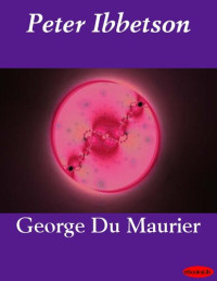 George Du Maurier — Peter Ibbetson