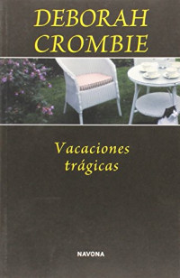Deborah Crombie — (Kincaid and James 01) Vacaciones Trágicas (c.3)