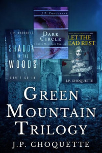 J.P. Choquette — Green Mountain Trilogy