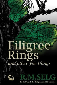 R.M. Selg — Filigree Rings and Other Fae Things