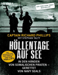 Captain Richard Phillips, Stephan Talty — Höllentage auf See