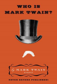 Twain Mark; Hirst Robert H — Who Is Mark Twain?