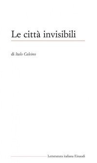 Italo Calvino — Le città invisibili